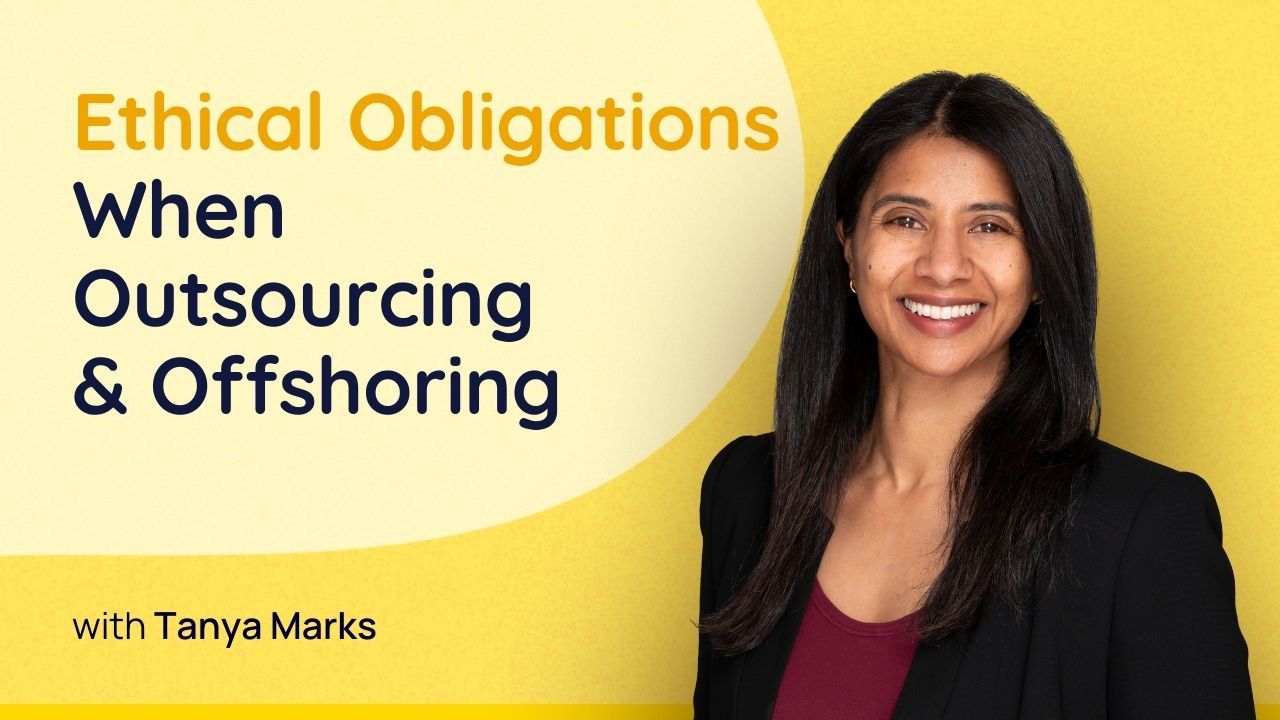 Ethical Obligations When Outsourcing and Offshoring