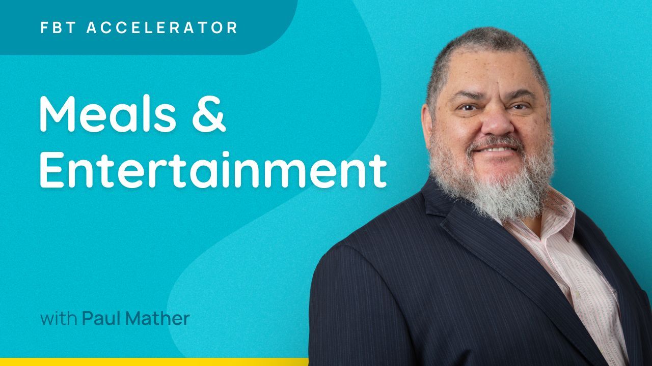 Meals & Entertainment - FBT Accelerator 2026