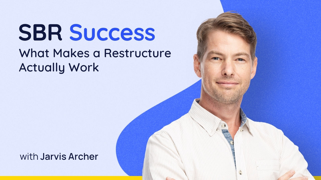 SBR Success: What Makes a Restructure Actually Work