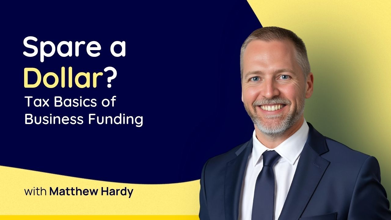 Spare a Dollar? Tax Basics of Business Funding