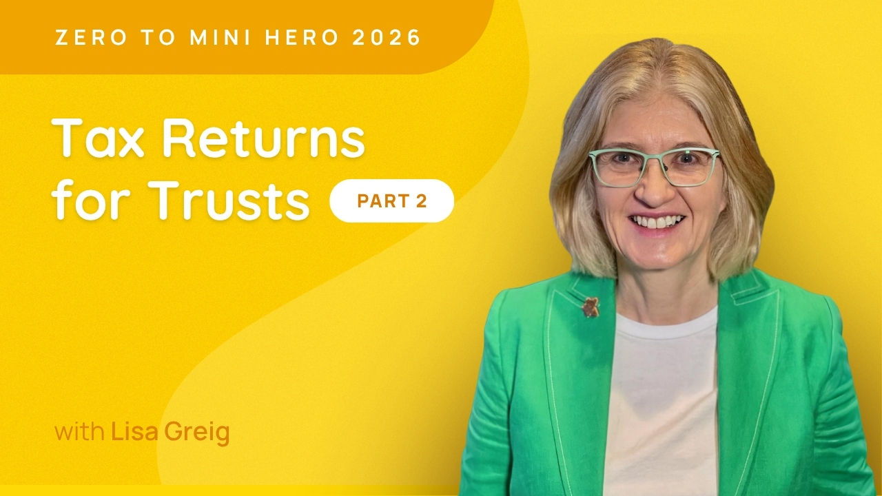 Tax Returns for Trusts - Part 2 - Zero to Mini Hero 2026