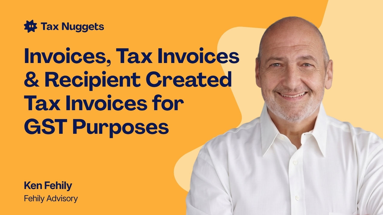 Invoices, Tax Invoices & Recipient Created Tax Invoices for GST Purposes