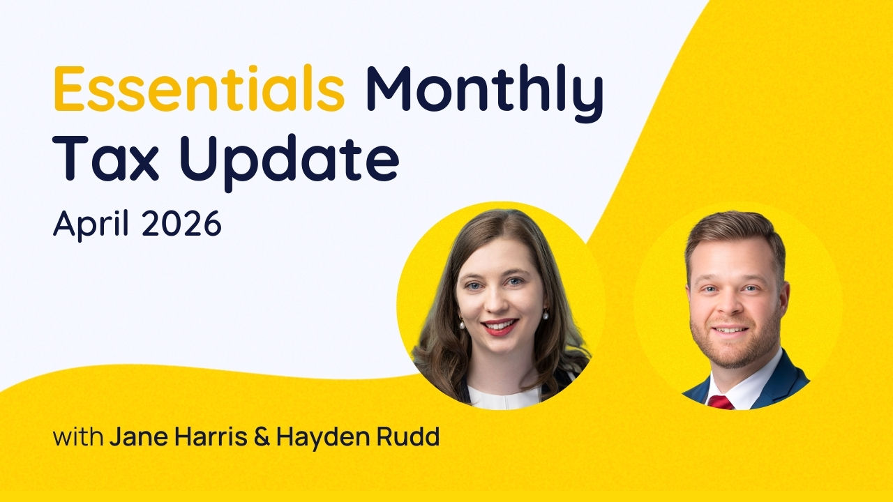 Essentials Monthly Tax Update - April 2026