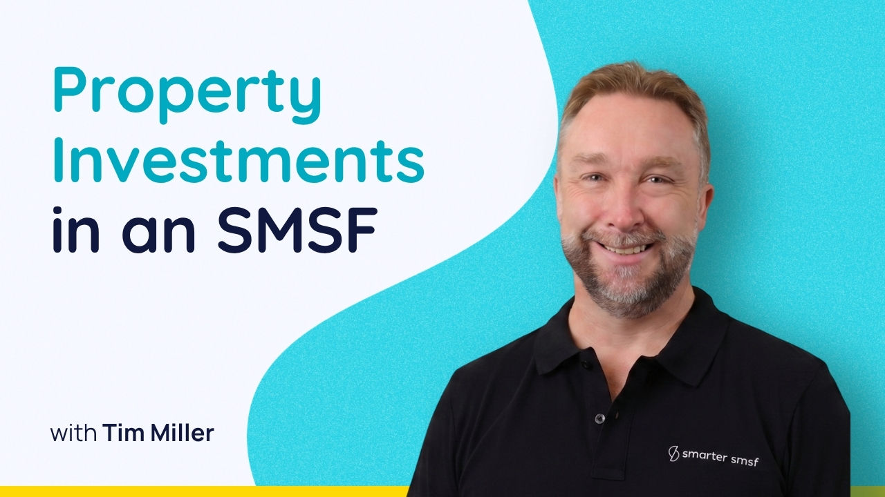 Property Investments in an SMSF