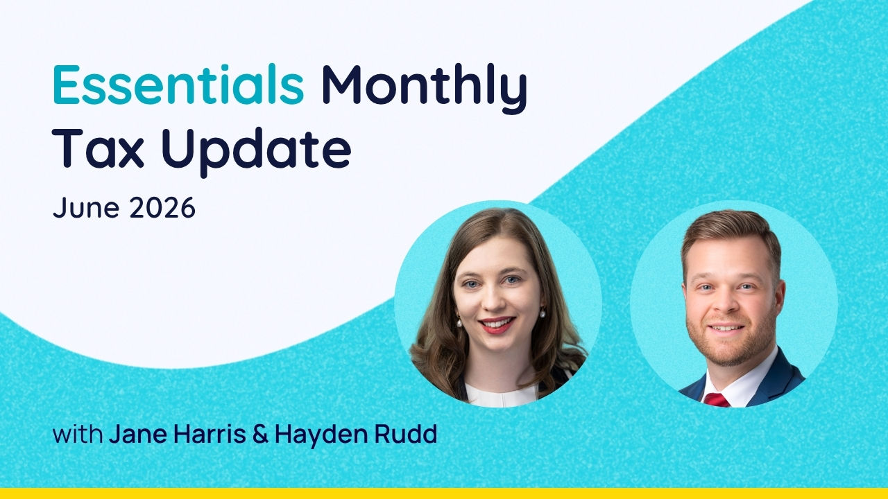 Essentials Monthly Tax Update - June 2026