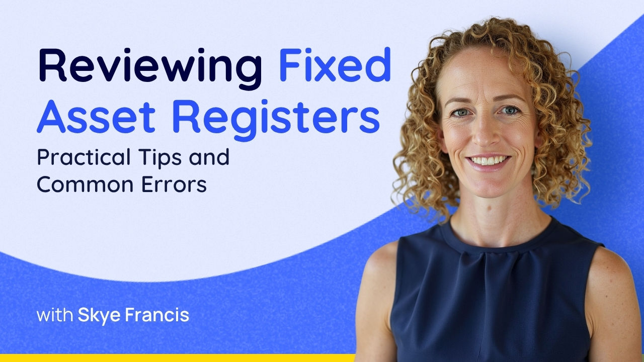 Reviewing Fixed Asset Registers: Practical Tips and Common Errors