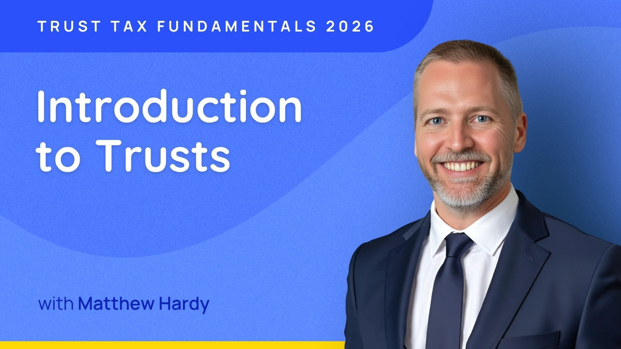 Introduction to Trusts - Trust Tax Fundamentals 2026