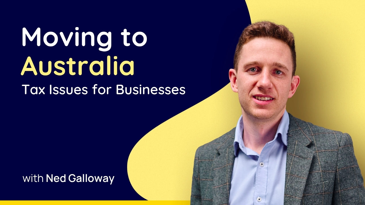 Moving to Australia: Tax Issues for Businesses