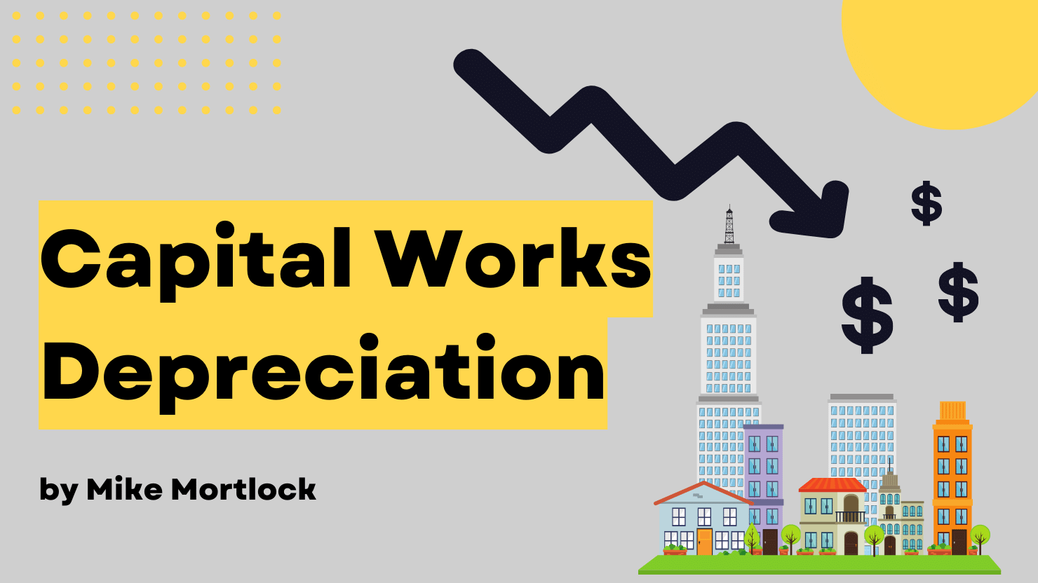 Capital Works Depreciation | Tax Nuggets Academy