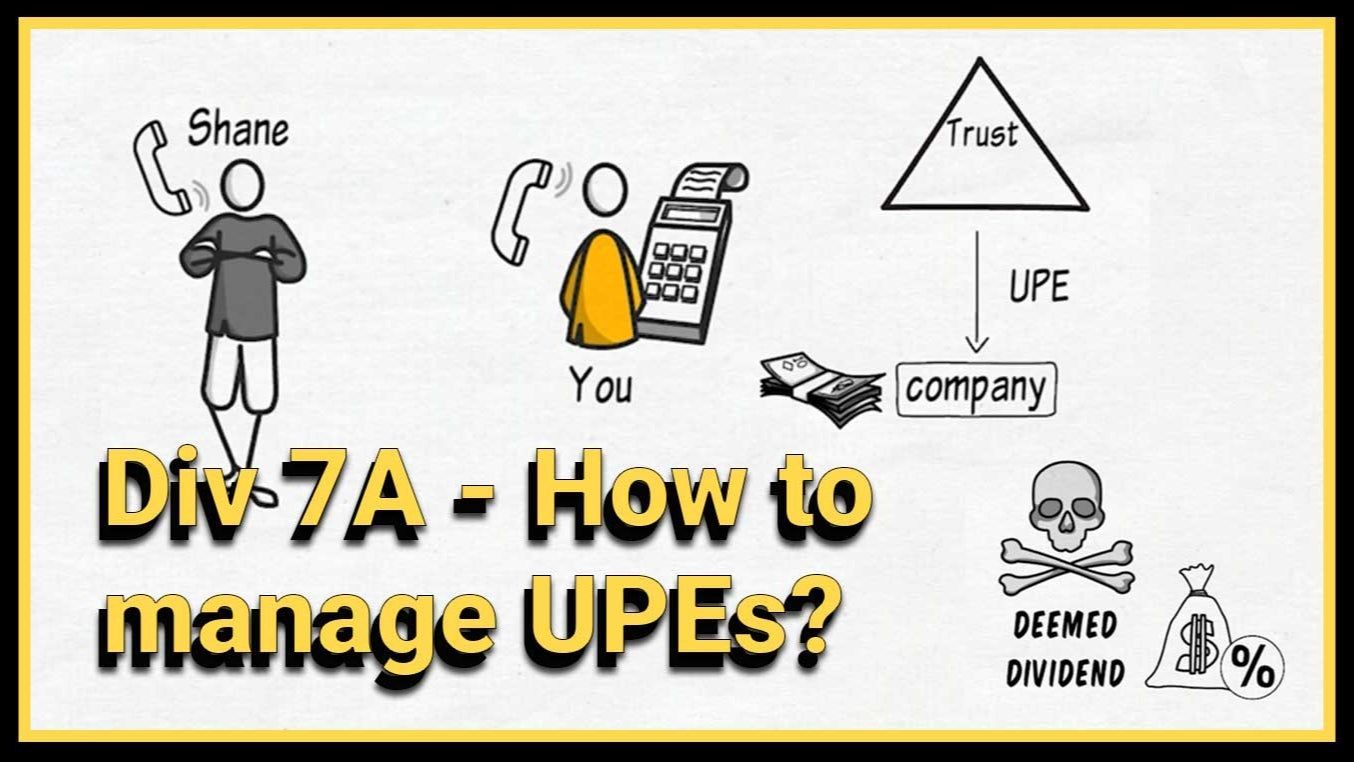 Division 7A - How to Manage UPEs?