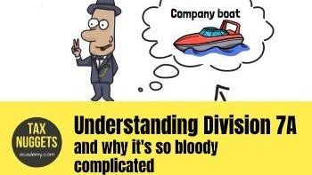 Division 7A - why it's so bloody complicated!?