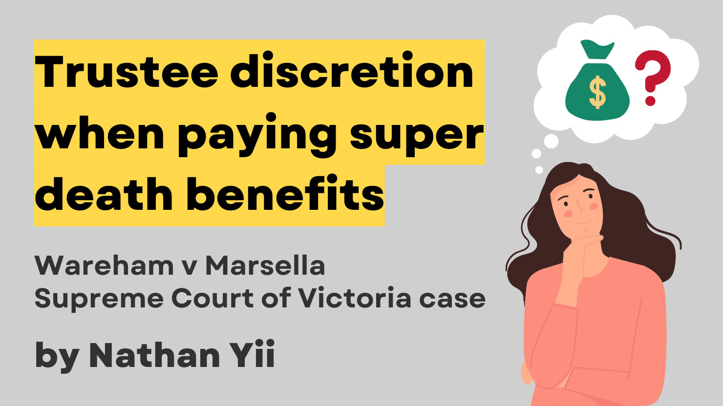 Trustee Discretion When Paying Super Death Benefits - Wareham v Marsella case