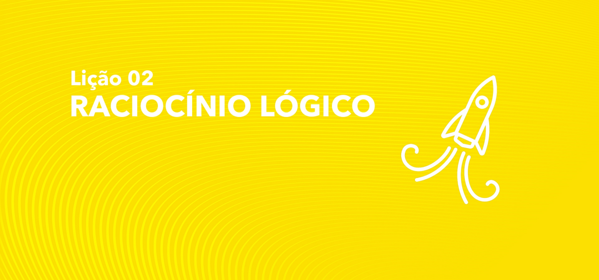 02 - RACIOCÍNIO LÓGICO