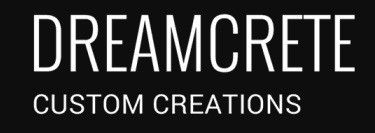 DreamCrete Custom Creations