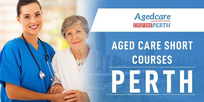 Aged Care Courses Perth, WA