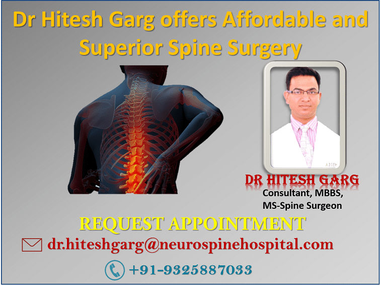 Dr Hitesh Garg offers Affordable and Superior Spine Surgery
