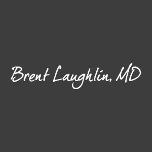 Dr. Brent W. Laughlin M.D