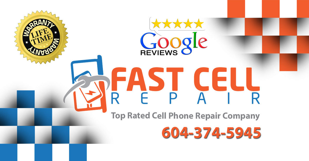 Fast Cell Repair-Cell Phone Repairing Company in Vancouver BC, Canada