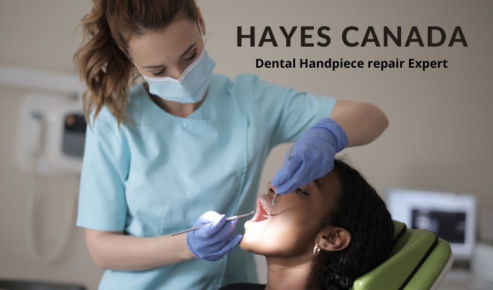 Hayes Canada – Dental Handpiece Repair