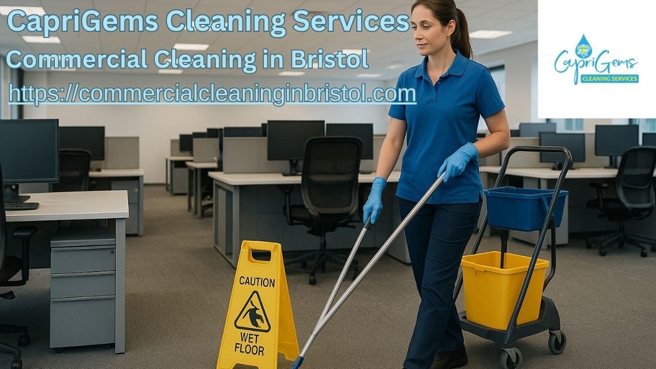 CapriGems Cleaning Services – Commercial Cleaning in Bristo &hellip;