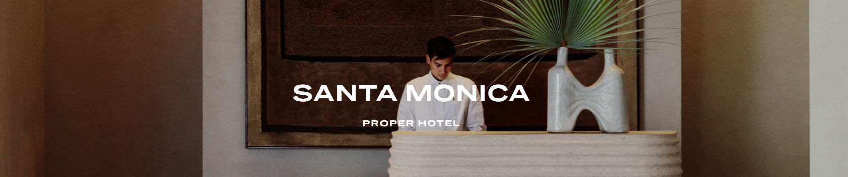 Santa Monica Proper Hotel