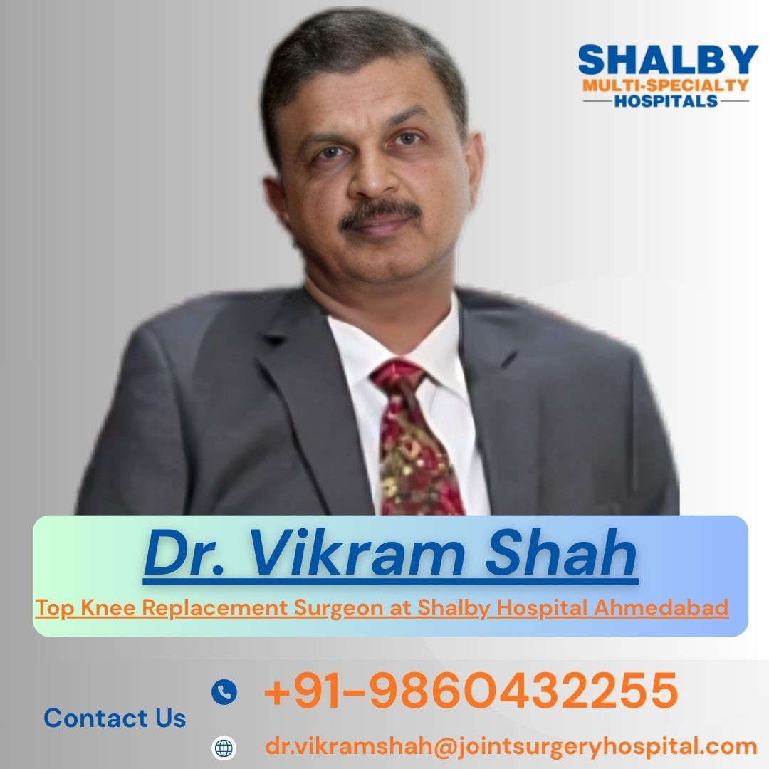 Dr. Vikram Shah Top Knee Replacement Surgeon India