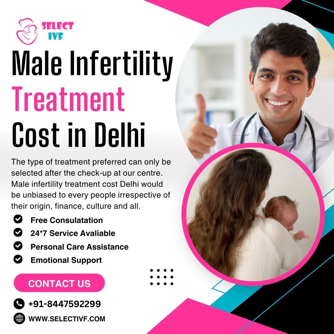 Male Infertility Treatment Cost Delhi