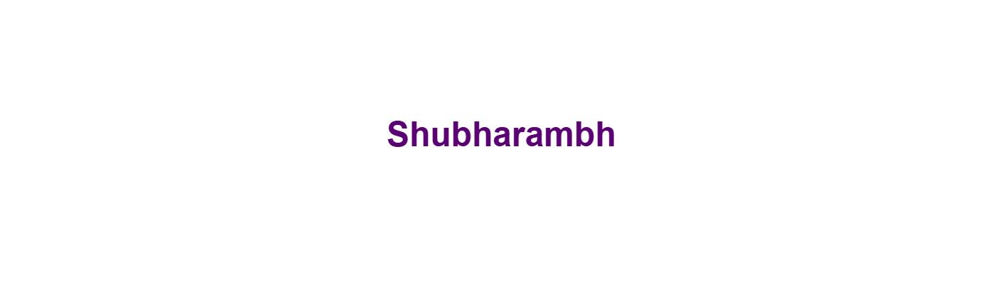 Shubharambh