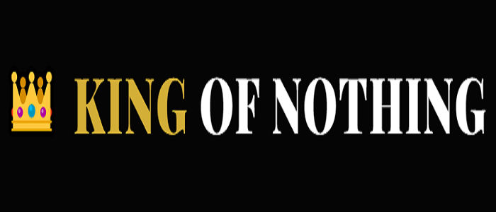 KING OF NOTHING