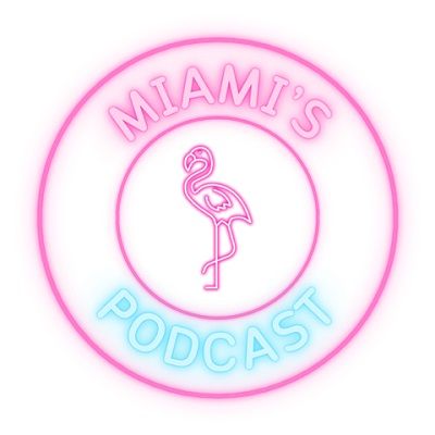 Miami's Podcast