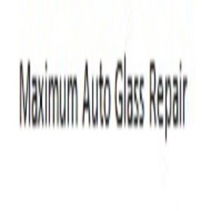 Maximum Auto Glass Repair
