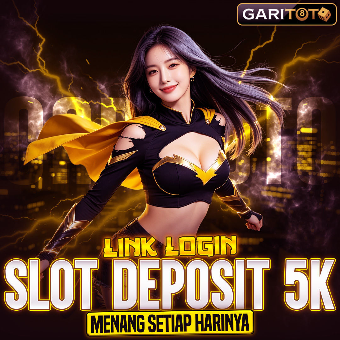 GARISLOT88 : Slot Depo 5k Favorit Utama Deposit 5000 Dana Paling Diminati