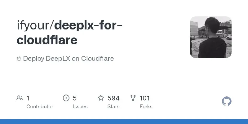 GitHub - ifyour/deeplx-for-cloudflare: 🔥 Deploy DeepLX on Cloudflare