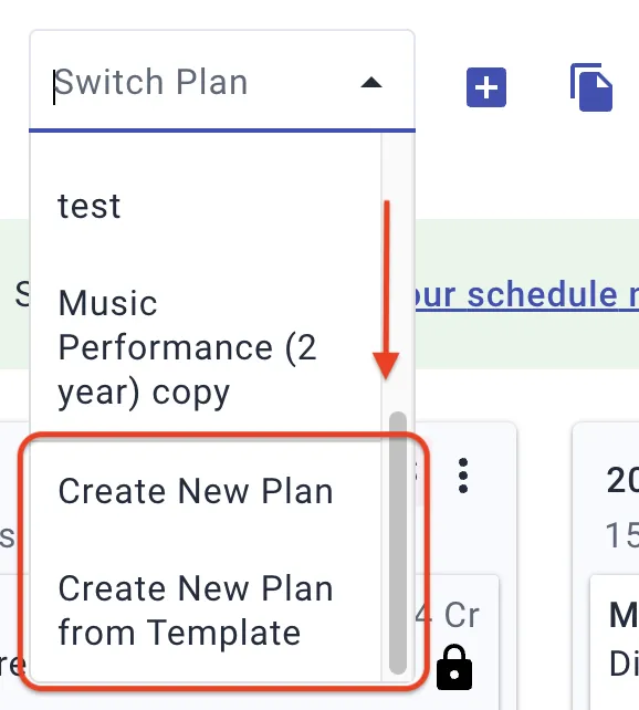 At the bottom of the Switch Plan dropdown you can Create a New Plan or Create a New Plan from a Template.