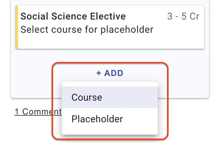 Click +ADD to add a course or placeholder item.