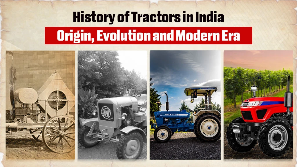 History of Tractors in India: Origin, Evolution and Modern Era