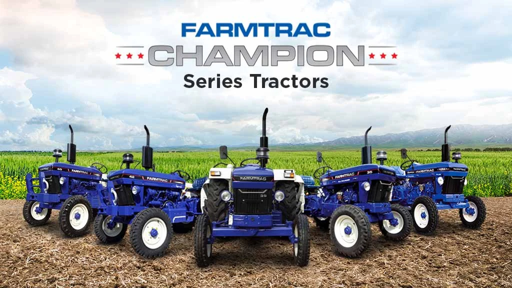 Farmtrac Champion Series: All-rounder Tractors for Indian Farmers