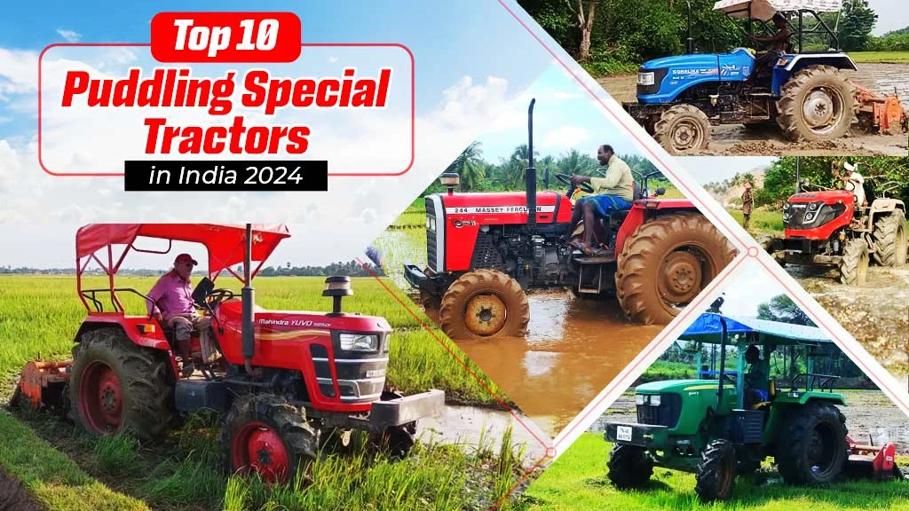 Top 10 Puddling Special Tractors in India 2024