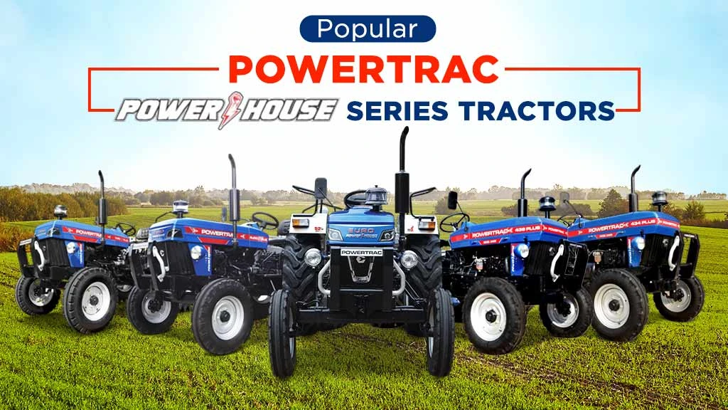 Powertrac Powerhouse Series: Tractors with Unmatched Power