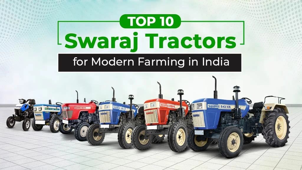 Ten Most Popular Swaraj Tractors in India