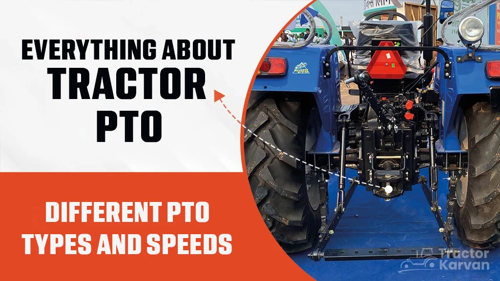 Everything about Tractor PTO: Different PTO Types and Speeds