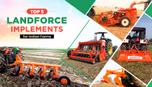Top 5 Landforce Implements for Indian Farms Article