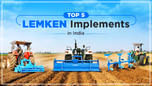 Top 5 Lemken Implement Models in India: Features & Specifications Article