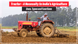 What is a Tractor – Meaning, Types and Function Article