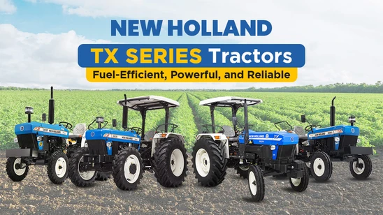 New Holland TX Series Tractors: Fuel-Efficient, Powerful, and Reliable New Holland TX Series Tractors: Fuel-Efficient, Powerful, and Reliable