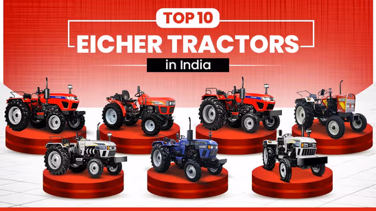 A Complete Guide of Top 10 Eicher Tractors in India