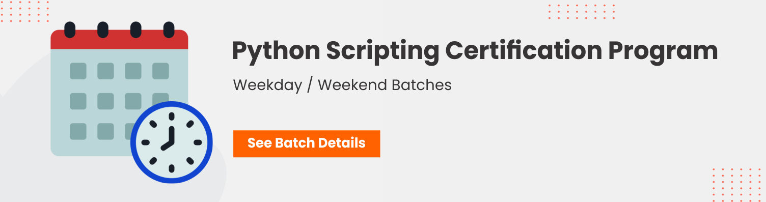 Python Scripting Certification Program Batch Details