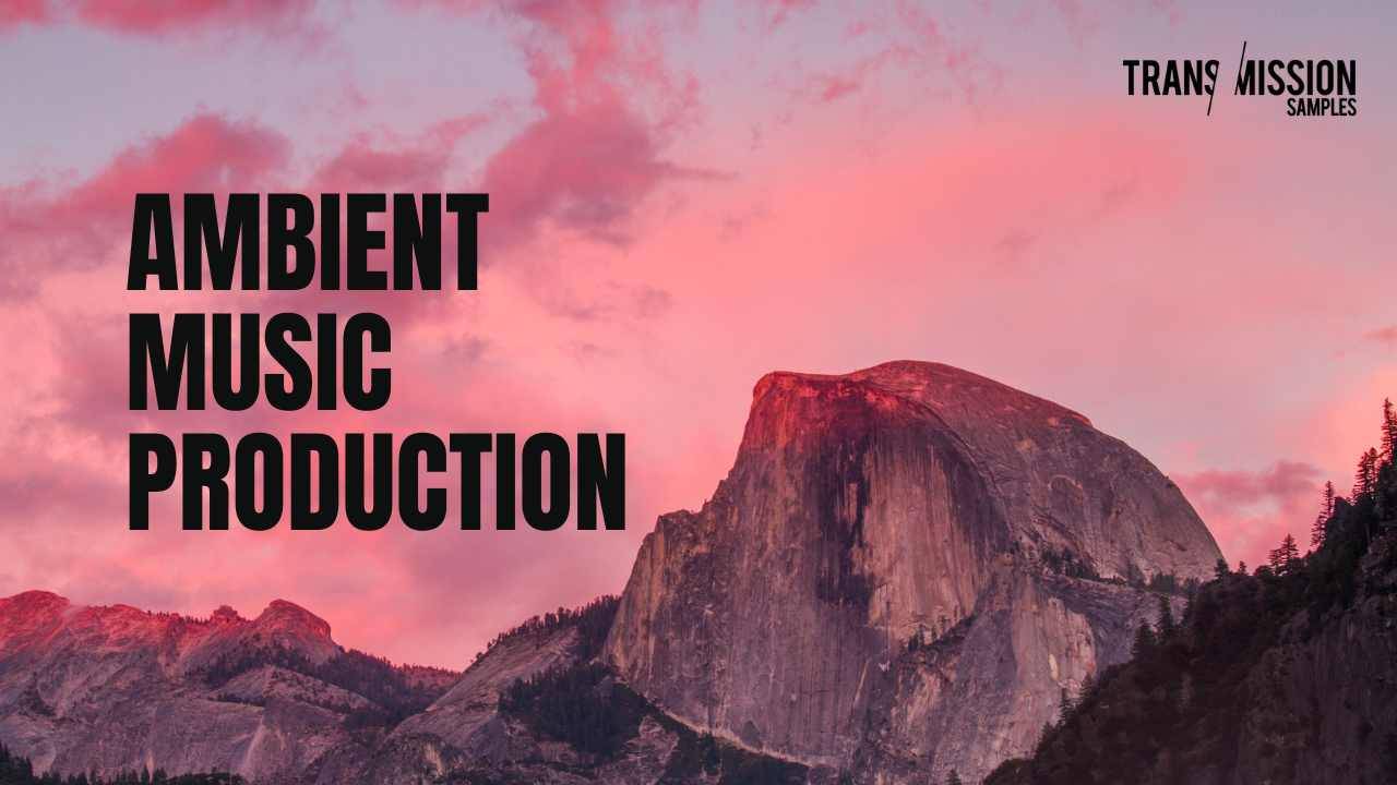 Ambient Music Production