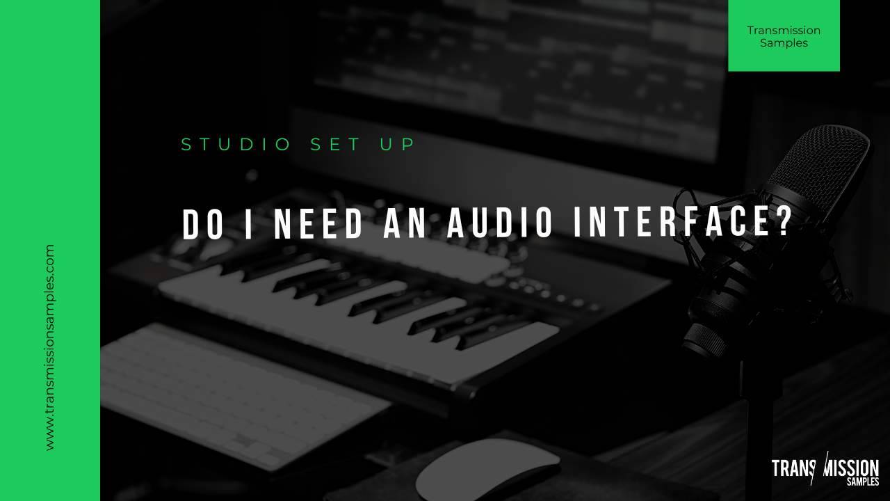 Do I need an audio interface?