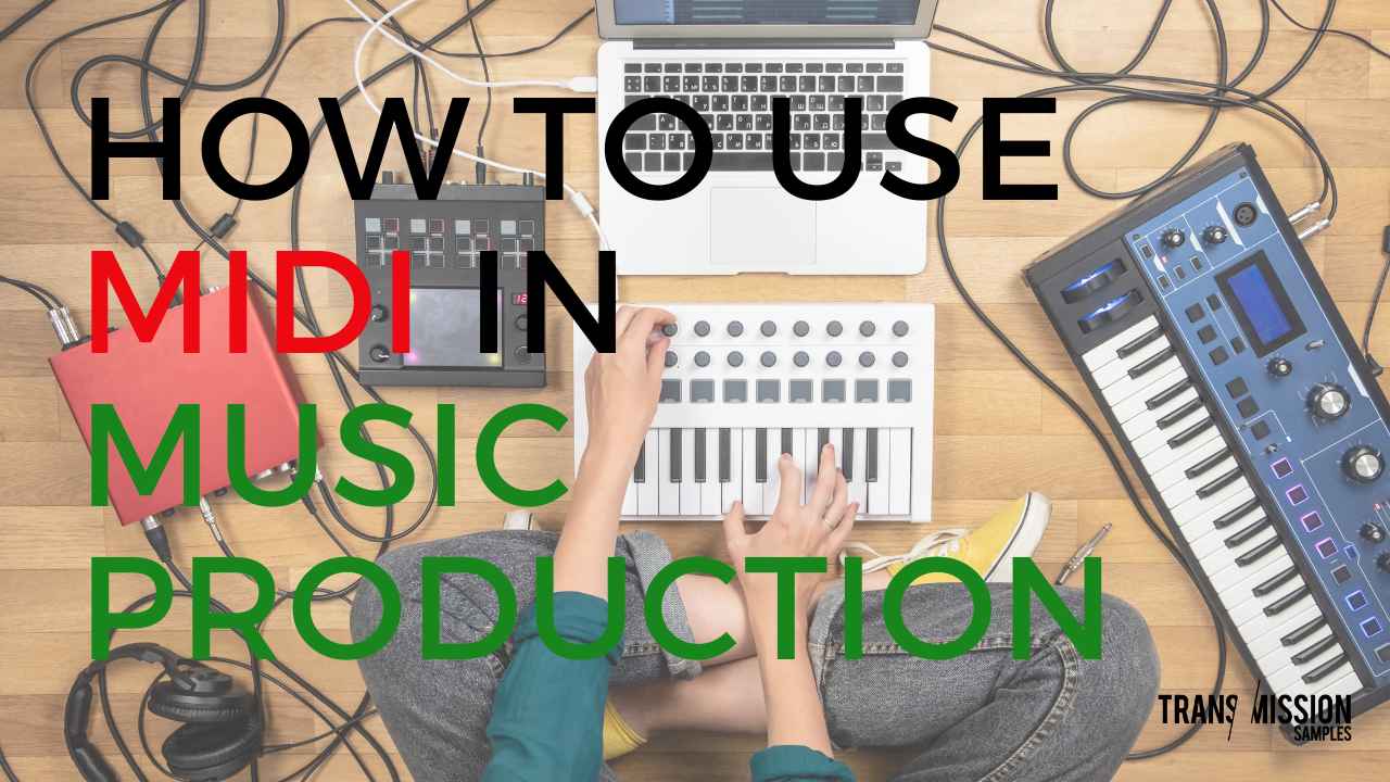 How to use MIDI in music production